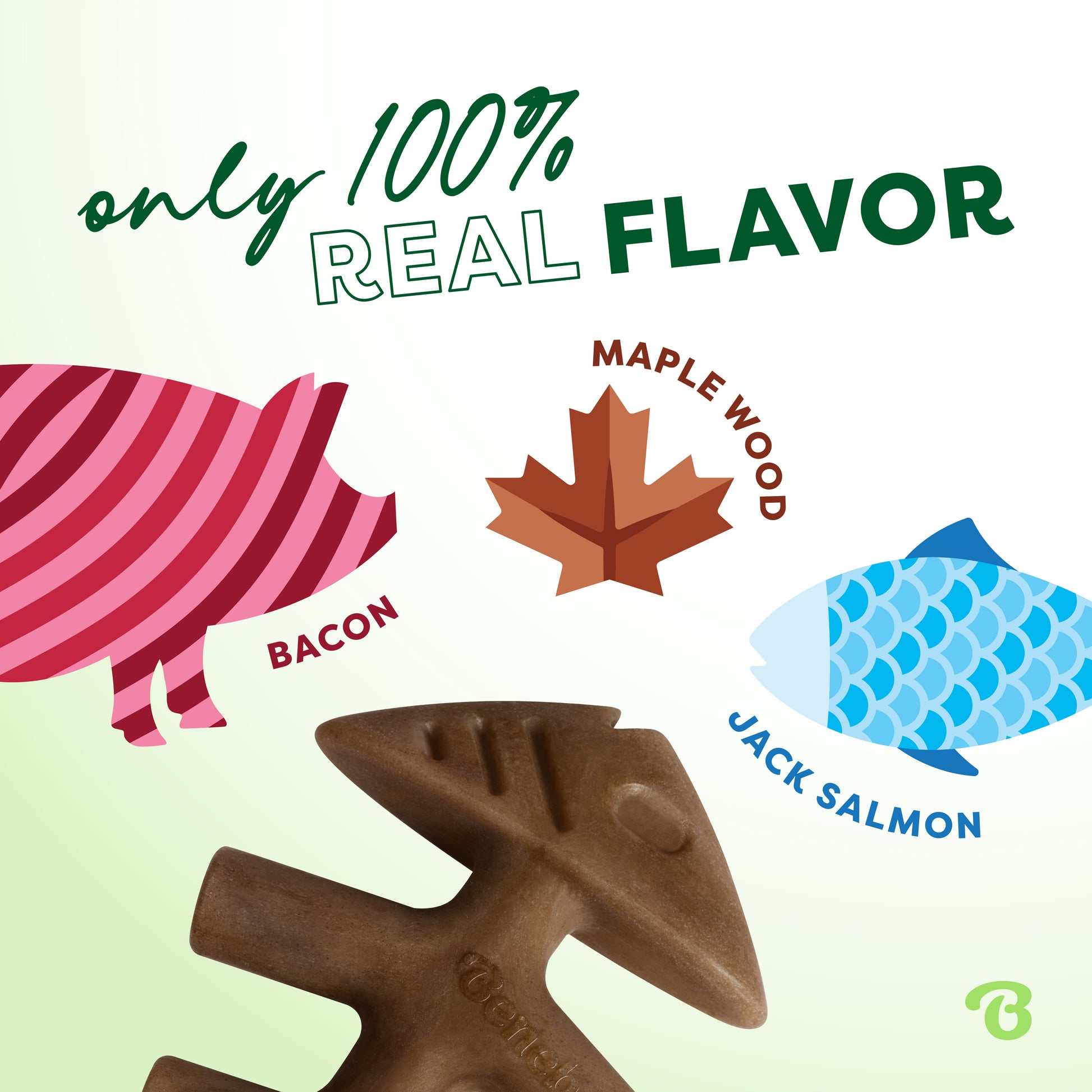 Benebones are made with 100% real flavor, including bacon, maple wood and jack salmon.