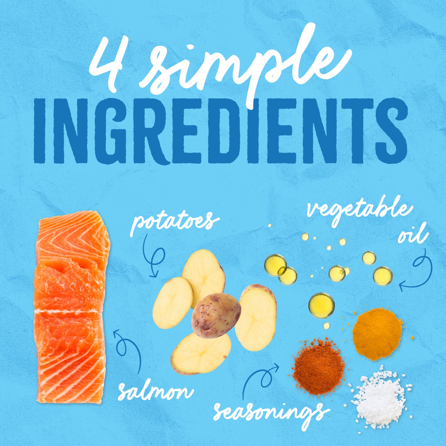 4 Simple Ingredients: salmon, potatoes, vegetable oil, and seasonings — nothing else!